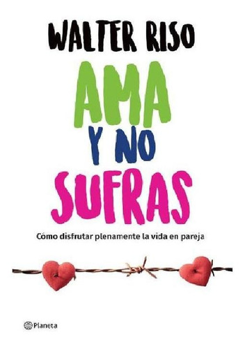 Ama Y No Sufras