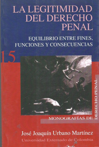 La Legitimidad Del Derecho Penal - Urbano Martinez - Dyf