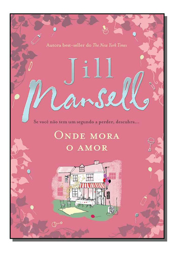 Libro Onde Mora O Amor De Mansell Jill Arqueiro - Sp