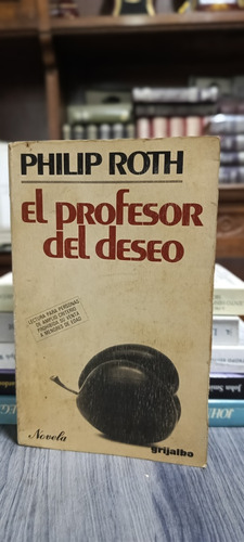 El Profesor Del Deseo / Philip Roth