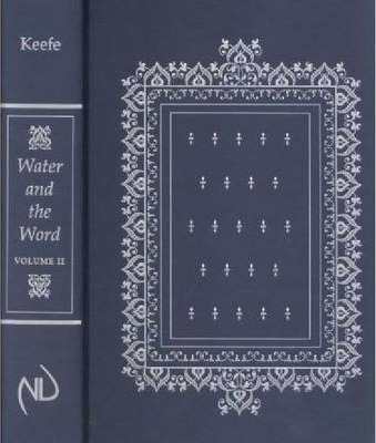 Water And The Word V. 2; Texts And Notes - Susan A. Keefe...