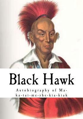 Libro Black Hawk : Autobiography Of Ma-ka-tai-me-she-kia-...