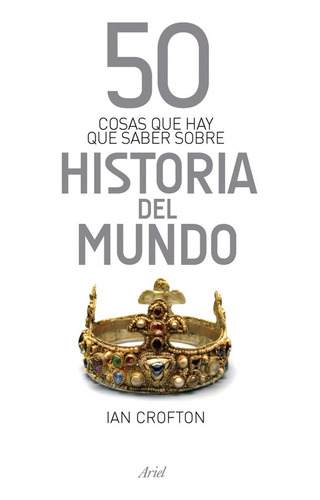 50 Cosas Que Hay Que Saber Sobre Historia Del Mundo