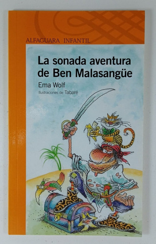 La Sonada Aventura De Ben Malasangue - Ema Wolf - Usado