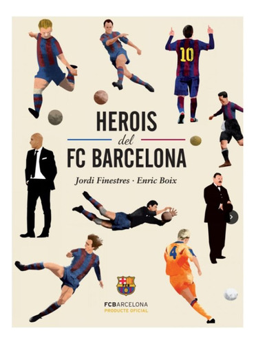 Herois Del Fc Barcelona (libro Original)