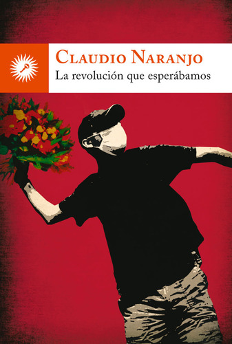 Revolucion Que Esperabamos,la - Naranjo, Claudio