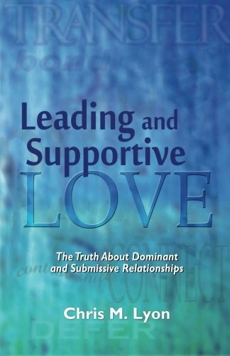 Leading And Supportive Love The Truth About Dominant And Sub