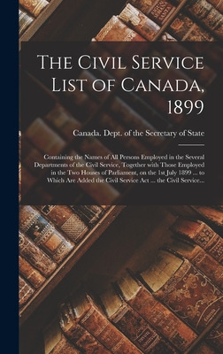 Libro The Civil Service List Of Canada, 1899 [microform]:...