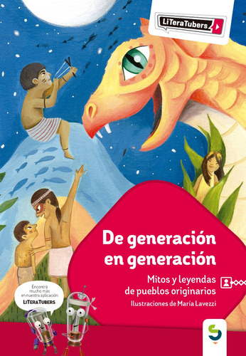 De Generacion En Generacion: Mitos Y Leyendas De Pueblos Ori