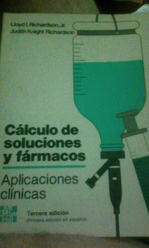 Cálculo De Soluciones Y Fármacos Lloyd Y Judith Richardson