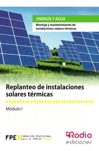 Libro: Replanteo De Instalaciones Solares Térmicas. Energía