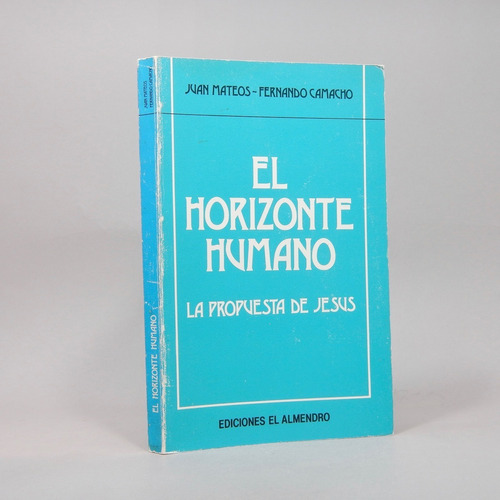 El Horizonte Humano Propuesta De Jesús Mateos Y Camacho I4