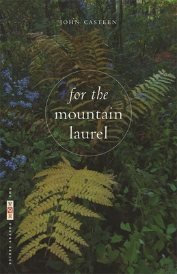 Libro For The Mountain Laurel: Poems - Casteen, John