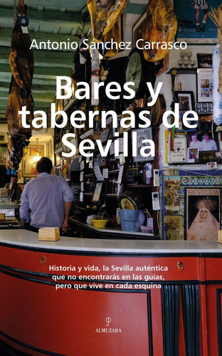 Bares Y Tabernas De Sevilla - Sanchez Carrasco,antonio