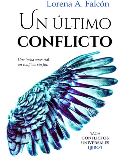 Libro: Un Último Conflicto: Saga Conflictos Universales I