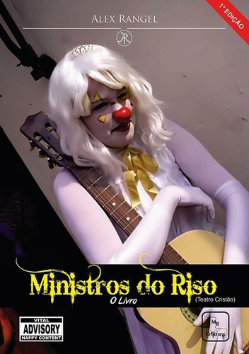 Ministros Do Riso - O Livro: Teatro No Modelo Cristão (ministros Do Riso), De Alex Rangel. Série Não Aplicável, Vol. 1. Editora Clube De Autores, Capa Mole, Edição 1 Em Português, 2010