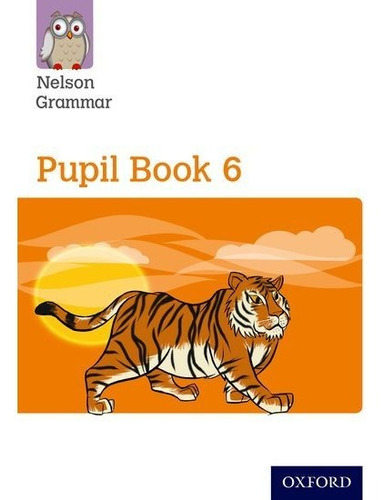 Nelson Grammar Pupil Book 6 - Mosca