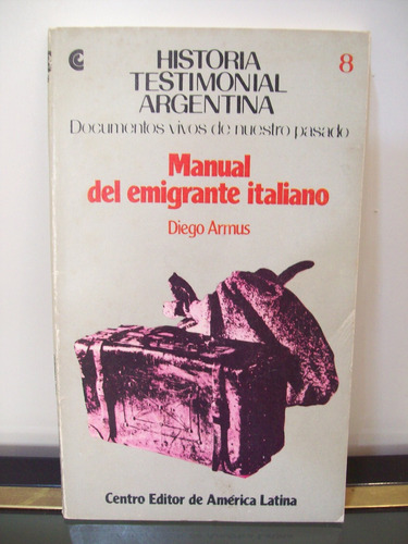Adp Manual Del Emigrante Italiano Diego Armus / 1983 Bs. As.