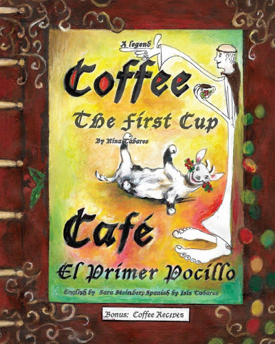 Libro:  Coffee The First Cup: Cafe El Primer Pocillo