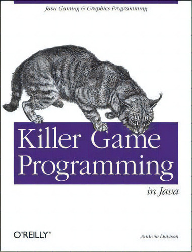 Killer Game Programming In Java, De Andrew Davison. Editorial O'reilly Media, Inc, Usa, Tapa Blanda En Inglés