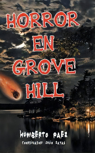 Horror En Grove Hill, De Humberto Paez. Editorial Palibrio, Tapa Dura En Español