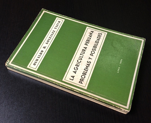 La Agricultura Peruana Problemas Posibilidade González Tafur