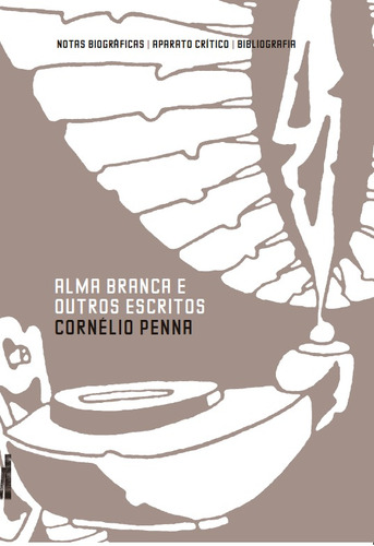 Alma Branca e Outros Escritos, de Penna, Cornélio. Série Outros escritos Editora Rodrigo Pereira Lopes de Faria e Silva 13645530827, capa mole em português, 2020