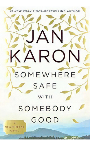 Somewhere Safe With Somebody Good, De Karon, Jan. Editorial Texas Bookman