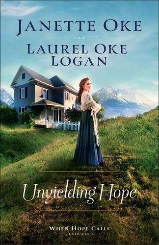 Unyielding Hope, De Janette Oke. Editorial Baker Publishing Group, Tapa Blanda En Inglés
