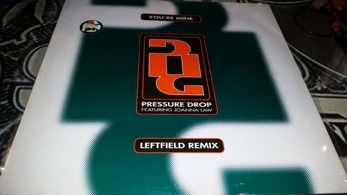 Pressure Drop Joanna Law Youre Mine Leftfield Remix Maxi 92