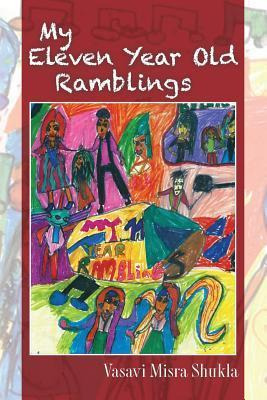 Libro My Eleven Year Old Ramblings - Vasavi Misra Shukla