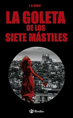 La Goleta De Los Siete Mástiles