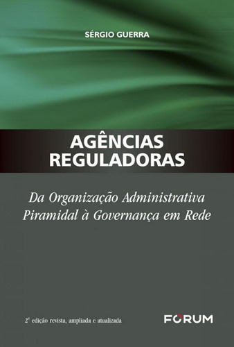 Livro Agencias Reguladoras: Da Organizaçao Administrativa