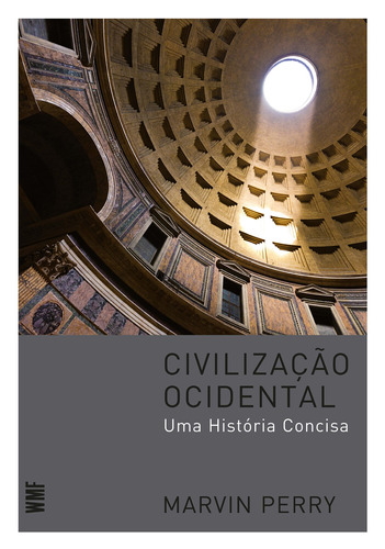 Civilização ocidental: Uma história concisa, de Perry, Marvin. Editora Wmf Martins Fontes Ltda, capa mole em português, 2015