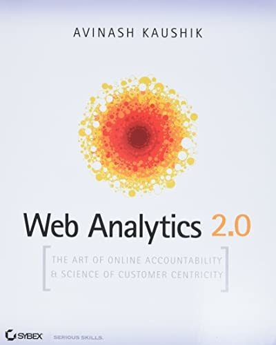 Book : Web Analytics 2.0 The Art Of Online Accountability..