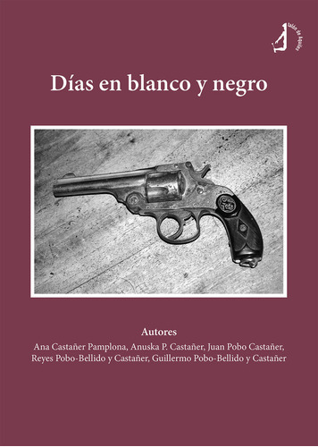 DIAS EN BLANCO Y NEGRO, de CASTAÑER PAMPLONA, ANA. Editorial Talon de Aquiles, tapa blanda en español