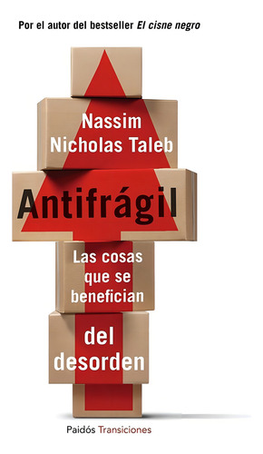 Antifrágil Las Cosas Que se Benefician del Desorden de Taleb Nassim Nicholas Editorial Paidos México Tapa Blanda