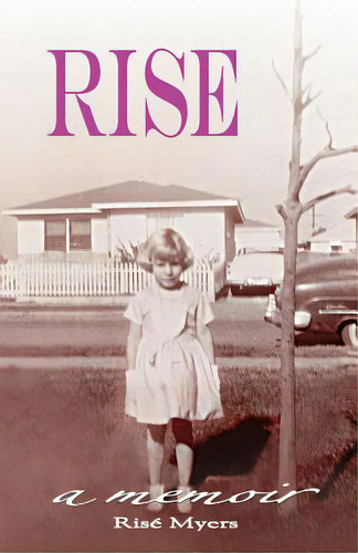 Rise: A Memoir, De Myers, Rise. Editorial Black Bamboo Pr, Tapa Blanda En Inglés