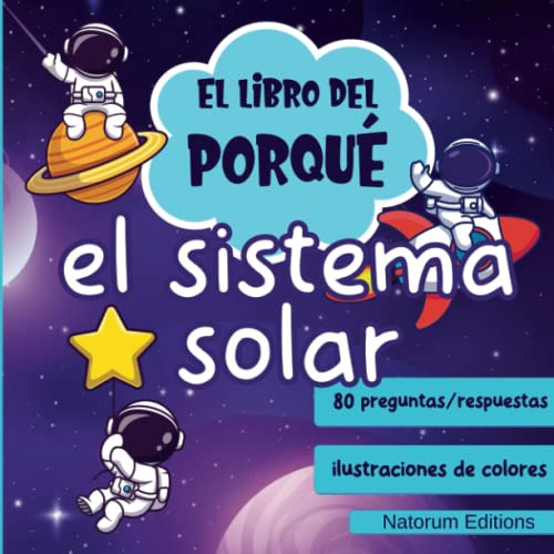 El Libro Del Porque - El Sistema Solar: 80 Preguntas Y Respu