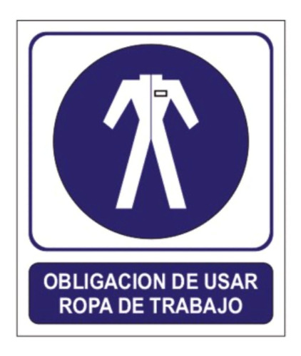 Cartel Señalizacion Obligacion De Usar Ropa De Trabajo 40x45