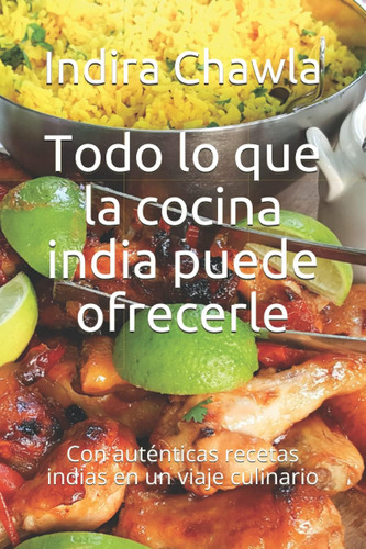 Libro Todo Lo Que La Cocina India Puede Ofrecerle Con Autén