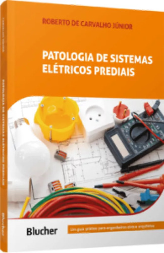 Livro Patologia De Sistemas Elétricos Prediais