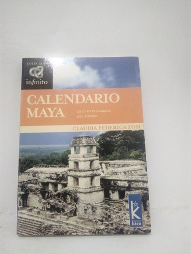 Calendario Maya La Cuenta Sagrada Del Tiempo Claudia Federic