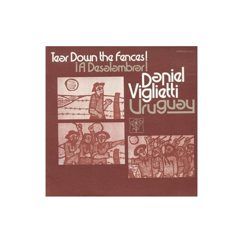 Viglietti Daniel Uruguay A Deslambrar! Tear Down The Fenc Cd