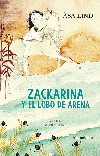 Zackarina Y El Lobo De Arena - Lind, Åsa -(t.dura)- *