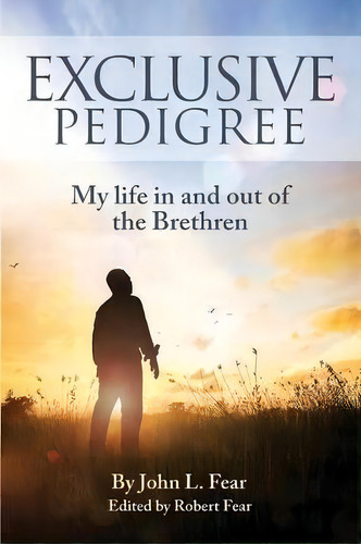 Exclusive Pedigree : My Life In And Out Of The Brethren, De John L Fear. Editorial Createspace Independent Publishing Platform, Tapa Blanda En Inglés