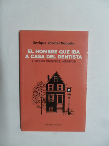 El Hombre Que Iba A Casa Del Dentista - Jardiel Poncela