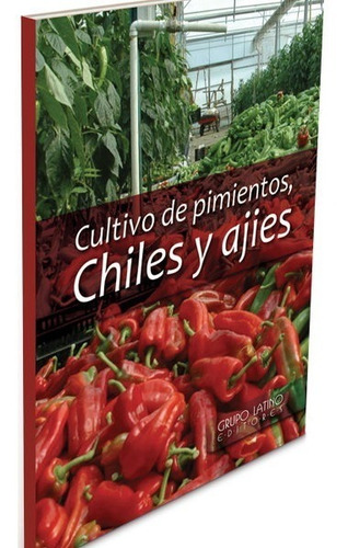 Libro Cultivo De Pimientos, Chiles Y Ajies