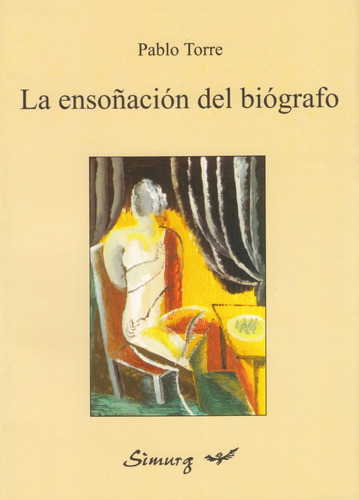 Pablo Torre: La Ensoñación Del Biógrafo