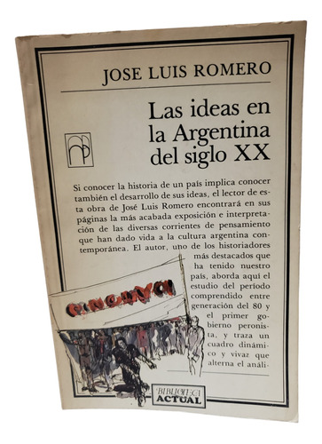 Las Ideas En La Argentina Del Siglo Xx - Jose Luis Romero